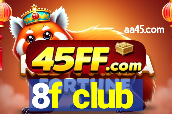 8f club